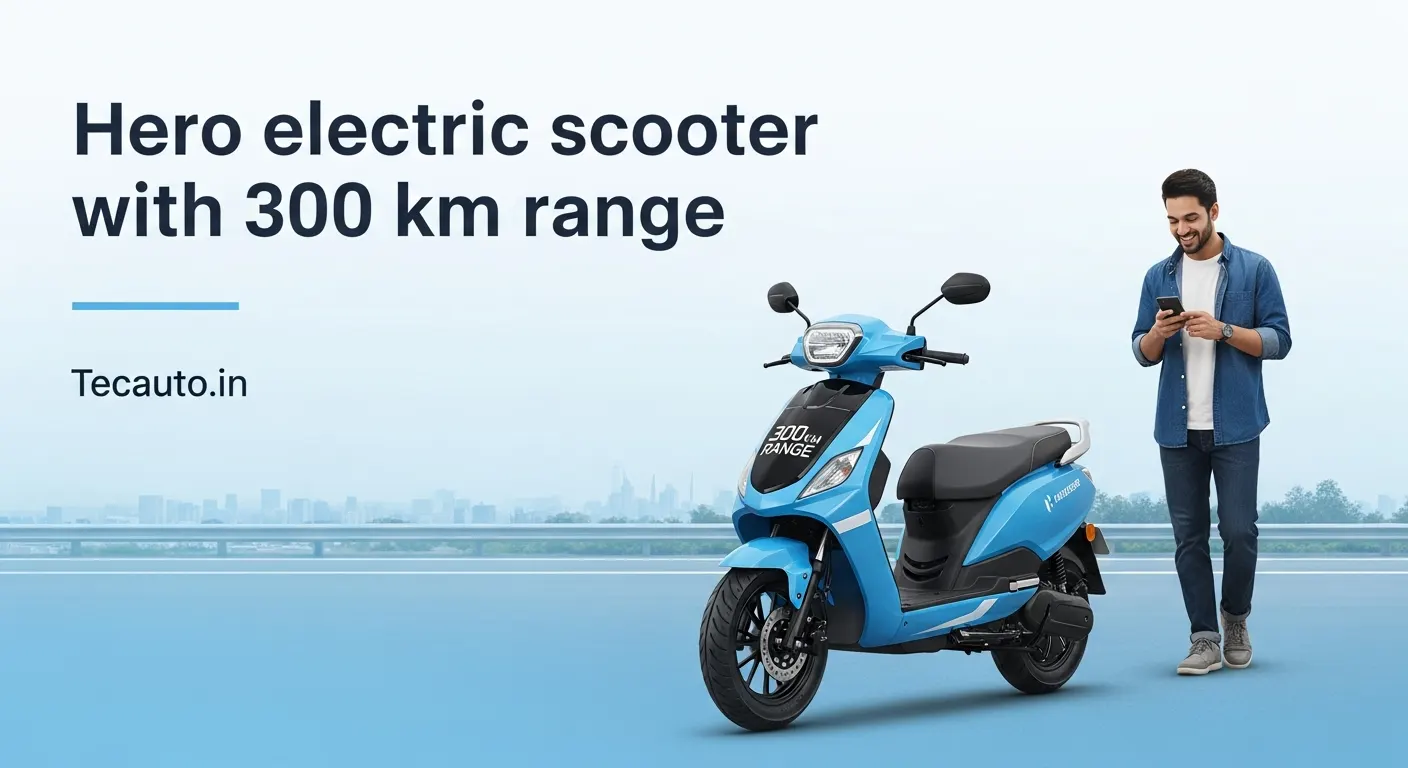 हीरो इलेक्ट्रिक स्कूटर 300 किमी रेंज की कीमत और फीचर्स दिखाती कवर इमेज – Tecauto.in