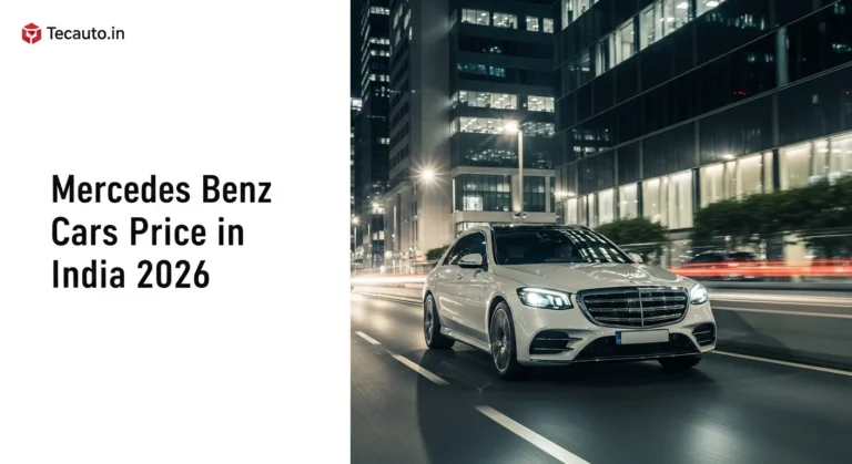 2026 में भारत में मर्सिडीज-बेंज कारों की कीमत दिखाती लग्जरी कवर इमेज, जिसमें Mercedes S-Class शहर की सड़क पर चलती हुई नजर आ रही है – Tecauto.in द्वारा