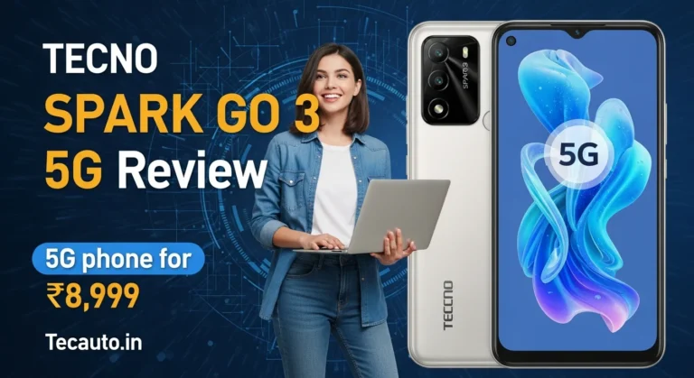 Tecno Spark Go 3 5G स्मार्टफोन रिव्यू कवर इमेज जिसमें ₹8,999 में मिलने वाला 5G फोन और Tecauto.in वेबसाइट नाम दिख रहा है