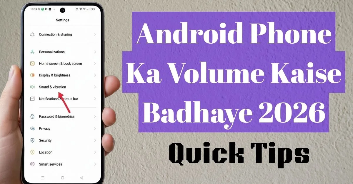Android Phone Ka Volume Kaise Badhaye 2026